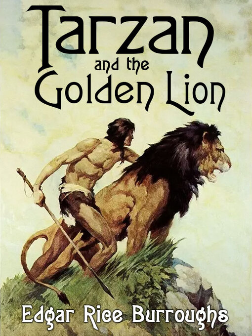 Title details for Tarzan and the Golden Lion by Edgar Rice Burroughs - Available